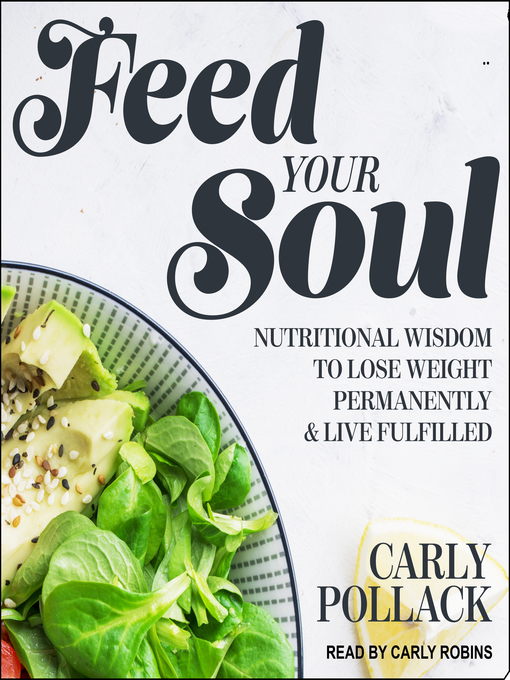 Title details for Feed Your Soul by Carly Pollack - Wait list
